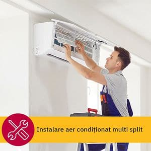 Instalare in 3-5 zile lucratoare pentru aparatele de aer conditionat multi split